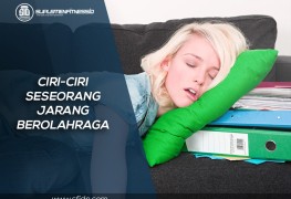 Ciri-ciri orang jarang melakukan olahraga